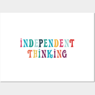 Independent Thinking motivational saying slogan Posters and Art